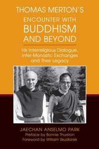 Thomas Merton's Encounter with Buddhism and Beyond