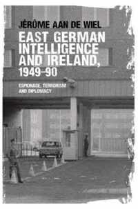 East German Intelligence and Ireland, 1949-90