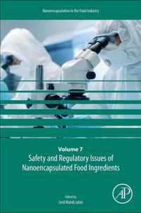 Safety and Regulatory Issues of Nanoencapsulated Food Ingredients