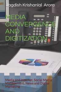 Media Convergence and Digitization: Media and Internet, Social Media Management, News and Digital Marketing