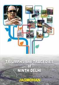 Triumphs and Tragedies of Ninth Delhi