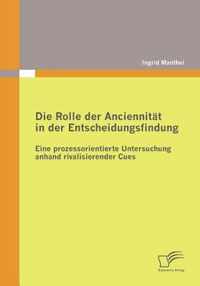 Die Rolle der Anciennität in der Entscheidungsfindung: Eine prozessorientierte Untersuchung anhand rivalisierender Cues