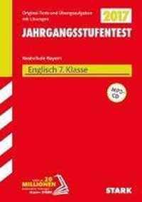 Jahrgangsstufentest Realschule Bayern 2017 - Englisch 7. Klasse, mit CD