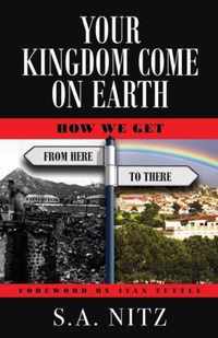 Your Kingdom Come On Earth