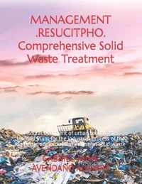 MANAGEMENT .RESUCITPHO. Comprehensive Solid Waste Treatment.