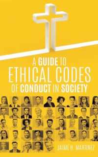 A Guide to Ethical Codes of Conduct in Society