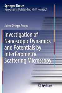 Investigation of Nanoscopic Dynamics and Potentials by Interferometric Scattering Microscopy