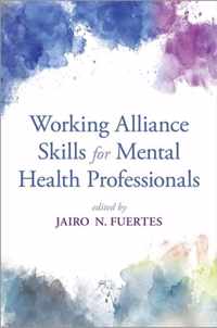 Working Alliance Skills for Mental Health Professionals