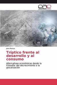 Triptico frente al desarrollo y al consumo