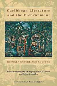 Caribbean Literature And the Environment