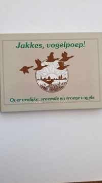 Jakkes,  vogelpoep!