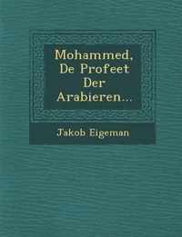 Mohammed, de profeet der arabieren...