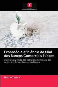 Expansao e eficiencia da filial dos Bancos Comerciais Etiopes