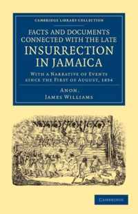 Facts and Documents Connected With the Late Insurrection in Jamaica