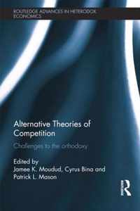 Alternative Theories of Competition