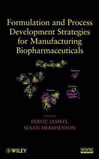 Formulation And Process Development Strategies For Manufacturing Biopharmaceuticals
