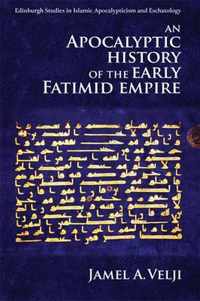 An Apocalyptic History of the Early Fatimid Empire