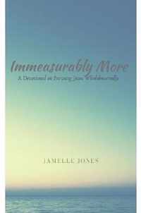 Immeasurably More