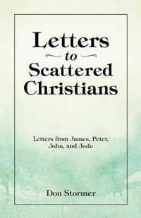 Letters to Scattered Christians