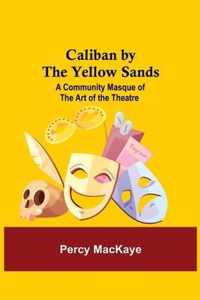 Caliban by the Yellow Sands