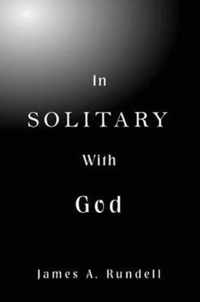 In Solitary With God