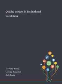 Quality Aspects in Institutional Translation