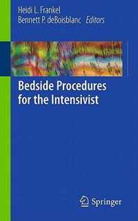 Bedside Procedures for the Intensivist