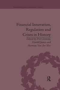 Financial Innovation, Regulation and Crises in History