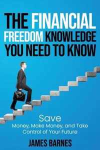The Financial Freedom Knowledge You Need to Know