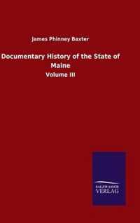 Documentary History of the State of Maine