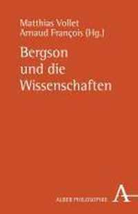 Bergson Und Die Wissenschaften