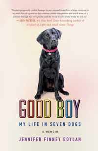 Good Boy: My Life in Seven Dogs