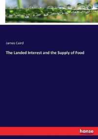 The Landed Interest and the Supply of Food