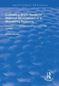 Cultivating Grass-Roots for Regional Development in a Globalising Economy