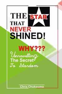 The Star That Never Shined Why