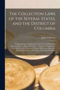 The Collection Laws of the Several States, and the District of Columbia