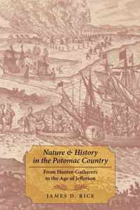 Nature and History in the Potomac Country  From HunterGatherers to the Age of Jefferson