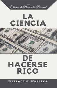 La Ciencia de Hacerse Rico