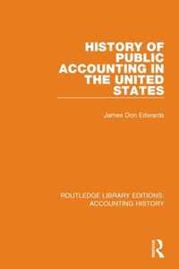 History of Public Accounting in the United States: Routledge Library Editions