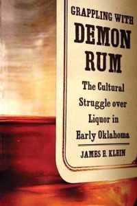 Grappling with Demon Rum