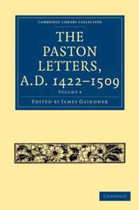 The Paston Letters, A.D. 1422-1509 Vol 4