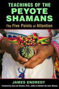 Teachings Of The Peyote Shamans