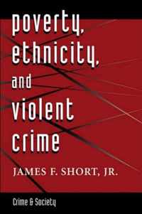 Poverty, Ethnicity, and Violent Crime