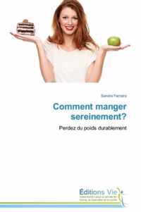 Comment Manger Sereinement?