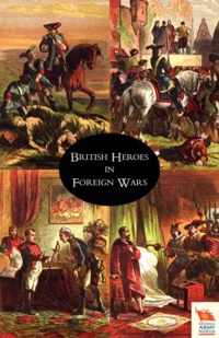 BRITISH HEROES IN FOREIGN WARS or The Cavaliers of Fortune