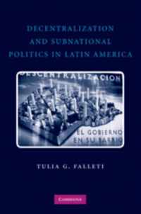 Decentralization And Subnational Politics In Latin America