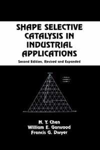 Shape Selective Catalysis in Industrial Applications, Second Edition,