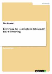 Bewertung des Goodwills im Rahmen der IFRS-Bilanzierung