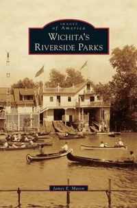 Wichita's Riverside Parks