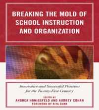 Breaking the Mold of School Instruction and Organization